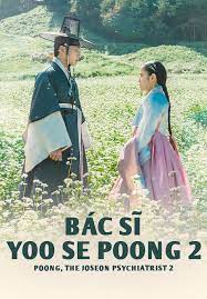 Xem phim Bác Sĩ Tâm Thần Joseon Yoo Se Poong (Phần 2)