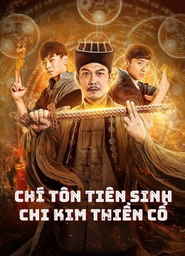 Xem phim Chí Tôn Tiên Sinh Chi Kim Thiền Cổ