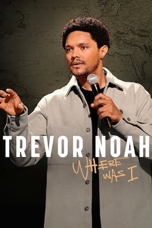 Xem phim Trevor Noah: Tôi Đã Ở Đâu